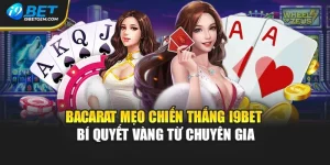 Bacarat Mẹo Chiến Thắng I9bet - Bí Quyết Vàng Từ Chuyên Gia