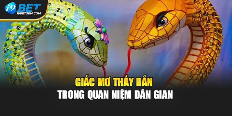 Giấc mơ thấy rắn trong quan niệm dân gian