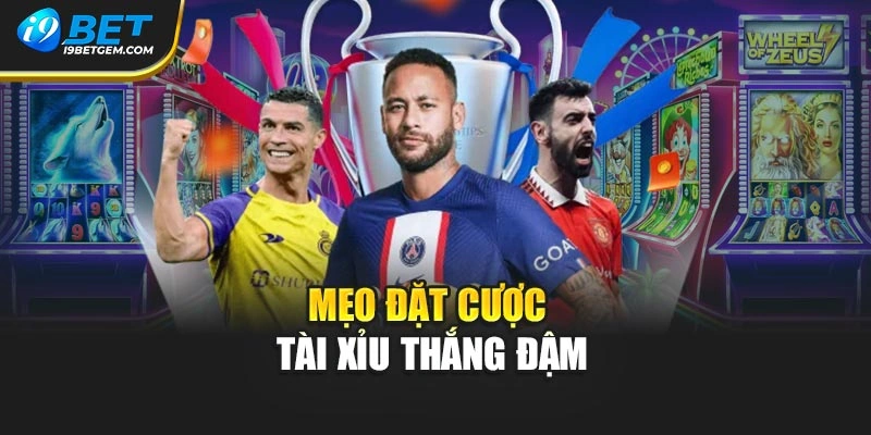 Mẹo đặt cược tài xỉu thắng đậm